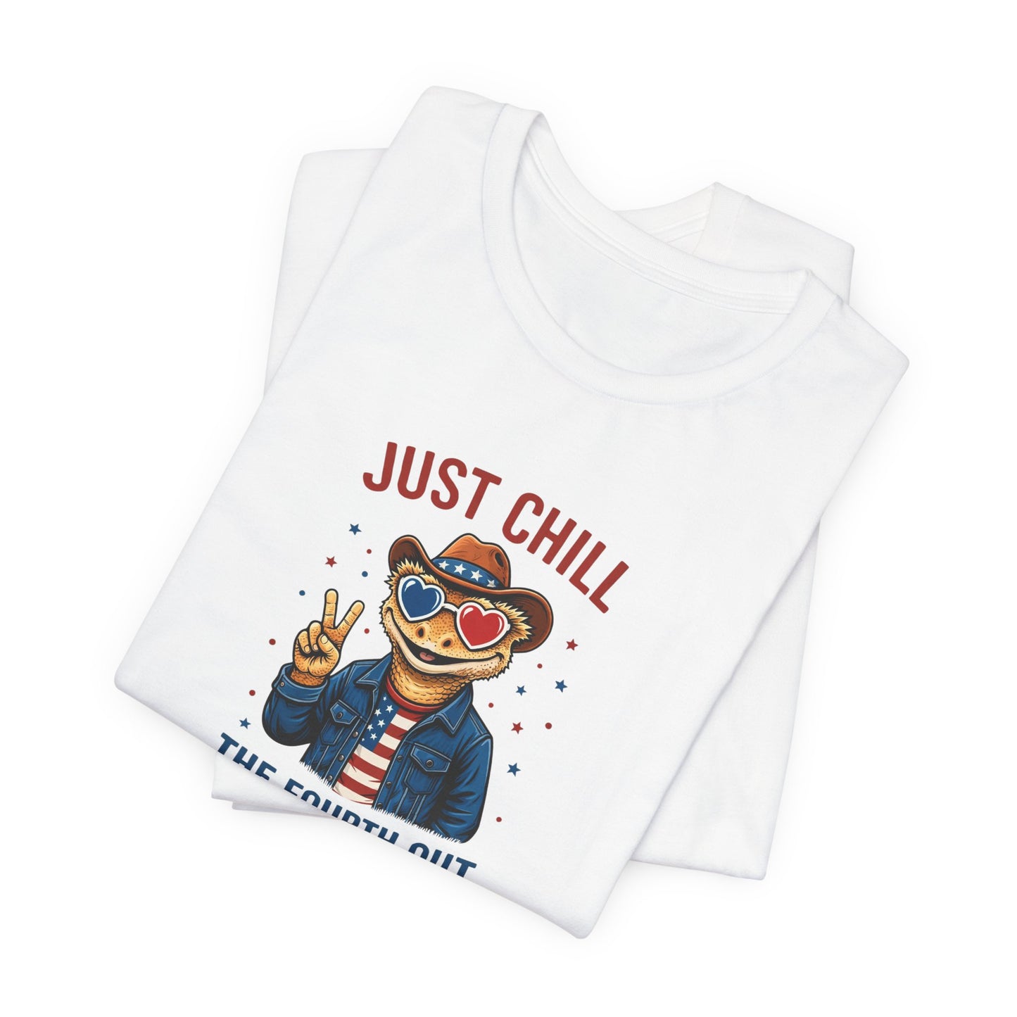 Just Chill The Fourth Out Tee
