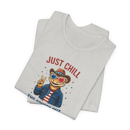 Just Chill The Fourth Out Tee
