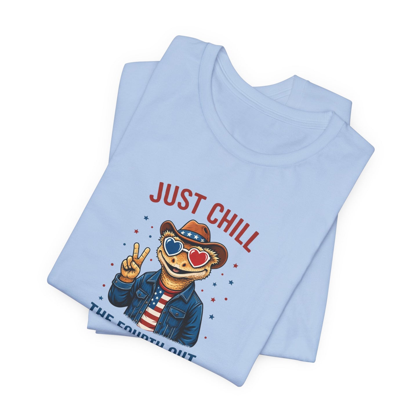 Just Chill The Fourth Out Tee
